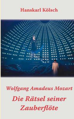 Mozart - Die Ratsel seiner Zauberfloete (Paperback)