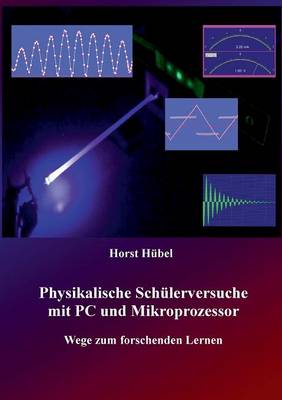Physikalische Schulerversuche Mit PC Und Mikroprozessor (Paperback)