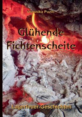 Gluhende Fichtenscheite (Paperback)