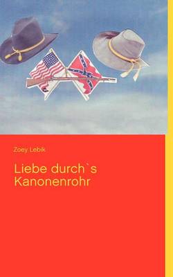 Liebe Durch's Kanonenrohr (Paperback)