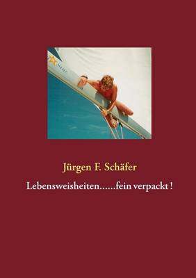 Lebensweisheiten......Fein Verpackt ! (Paperback)