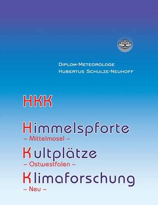 Himmelspforte, Kultplatze, Klimaforschung Und Mehr (Paperback)