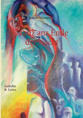 Tanz ans Ende der Nacht: Gedichte / Lyrics (Paperback)