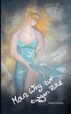 Mein Weg Zur Ewigen Ruhe (Paperback)