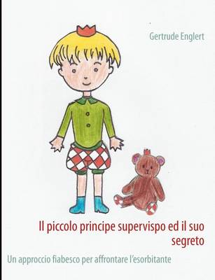 Il Piccolo Principe Supervispo Ed Il Suo Segreto (Paperback)