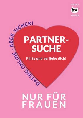 Partnersuche. Flirte Und Verliebe Dich! (Paperback)