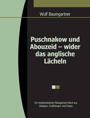 Puschnakow Und Abouzeid - Wider Das Anglische Lacheln (Paperback)