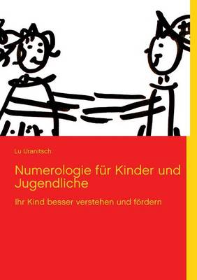 Numerologie Fur Kinder Und Jugendliche (Paperback)