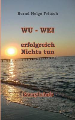 Wu - Wei (Paperback)
