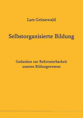 Selbstorganisierte Bildung (Paperback)