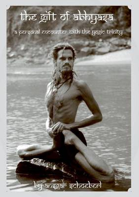 The Gift of Abhyasa (Paperback)