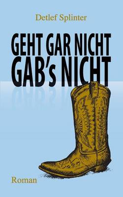 Geht Gar Nicht Gab's Nicht (Paperback)