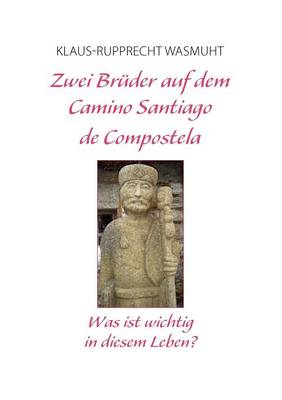 Zwei Br Der Auf Dem Camino Santiago de Compostela (Paperback)