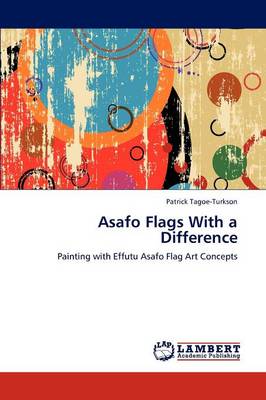 Asafo Flags with a Difference (Paperback)