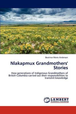 Nlakapmux Grandmothers' Stories (Paperback)