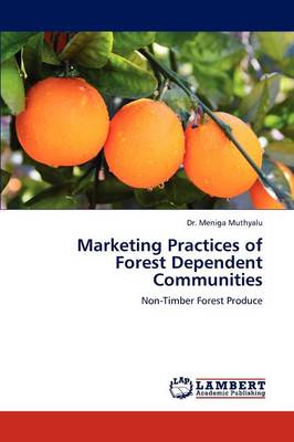 Marketing Practices of Forest Dependent Communities (Paperback)