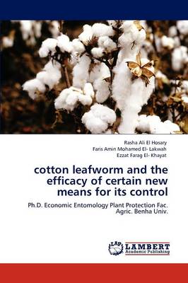 Cotton Leafworm and the Efficacy of Certain New Means for Its Control (Paperback)