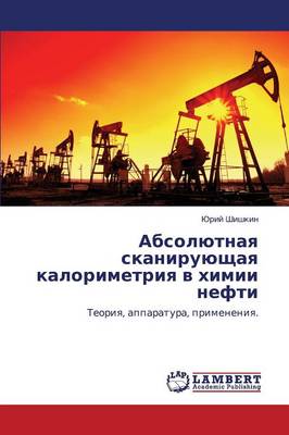 Absolyutnaya Skaniruyushchaya Kalorimetriya V Khimii Nefti (Paperback)