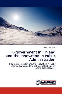 E-Government in Finland and the Innovation in Public Administration (Paperback)