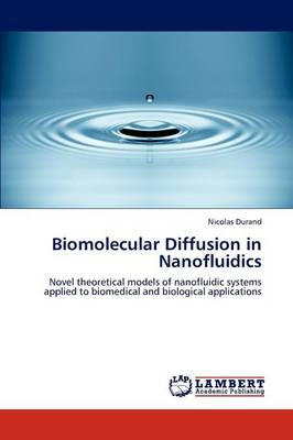 Biomolecular Diffusion in Nanofluidics (Paperback)