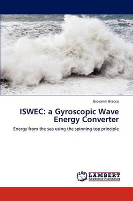 Iswec: A Gyroscopic Wave Energy Converter (Paperback)