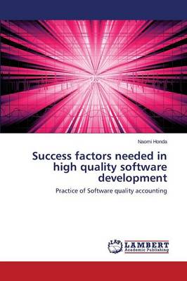 Success Factors Needed in High Quality Software Development (Paperback)