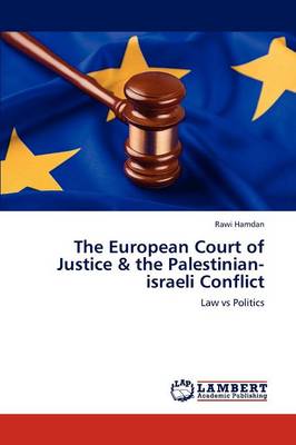The European Court of Justice & the Palestinian-Israeli Conflict (Paperback)