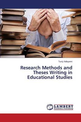 Research Methods and Theses Writing in Educational Studies (Paperback)