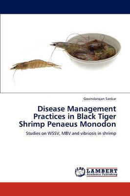 Disease Management Practices in Black Tiger Shrimp Penaeus Monodon (Paperback)
