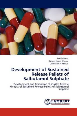 Development of Sustained Release Pellets of Salbutamol Sulphate (Paperback)