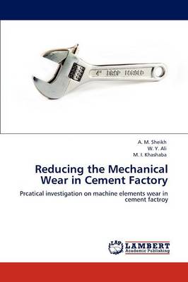 Reducing the Mechanical Wear in Cement Factory (Paperback)