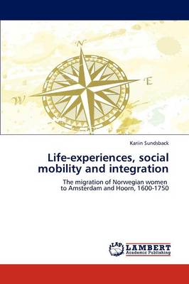 Life-Experiences, Social Mobility and Integration (Paperback)