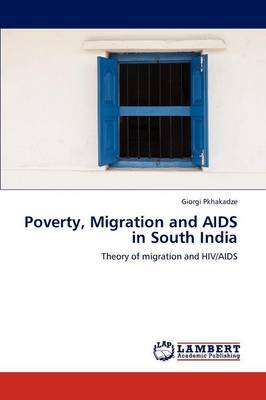 Poverty, Migration and AIDS in South India (Paperback)