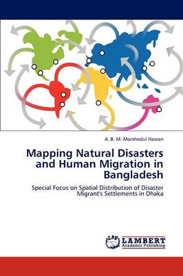 Mapping Natural Disasters and Human Migration in Bangladesh (Paperback)