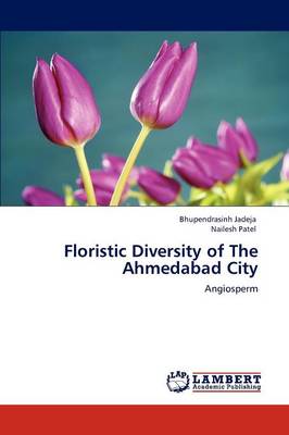 Floristic Diversity of the Ahmedabad City (Paperback)