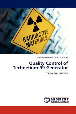 Quality Control of Technetium-99 Generator (Paperback)