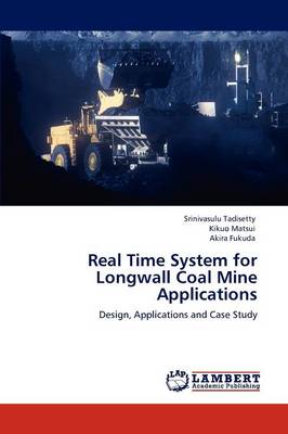 Real Time System for Longwall Coal Mine Applications (Paperback)
