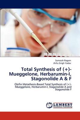 Total Synthesis of (+)-Mueggelone, Herbarumin-I, Stagonolide A & F (Paperback)