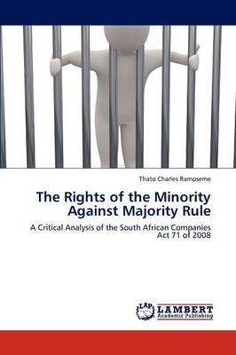 The Rights of the Minority Against Majority Rule (Paperback)