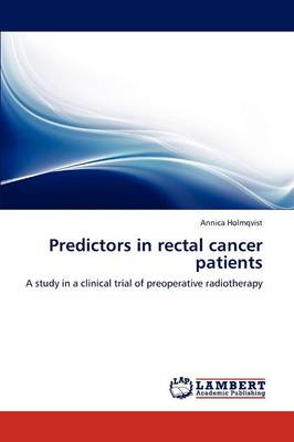 Predictors in Rectal Cancer Patients (Paperback)