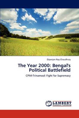 The Year 2000: Bengal's Political Battlefield (Paperback)