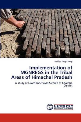 Implementation of Mgnregs in the Tribal Areas of Himachal Pradesh (Paperback)