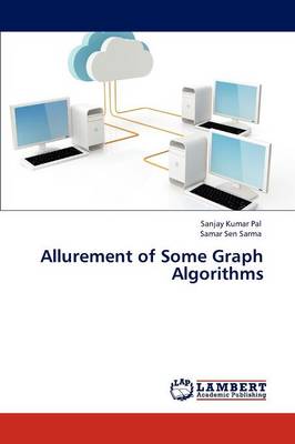 Allurement of Some Graph Algorithms (Paperback)