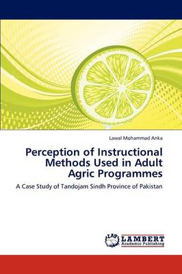 Perception of Instructional Methods Used in Adult Agric Programmes (Paperback)