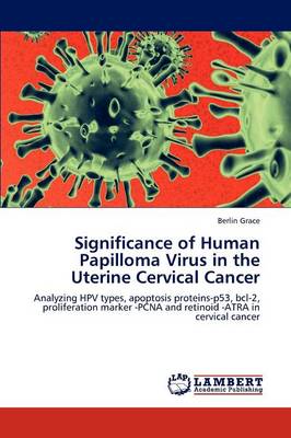 Significance of Human Papilloma Virus in the Uterine Cervical Cancer (Paperback)