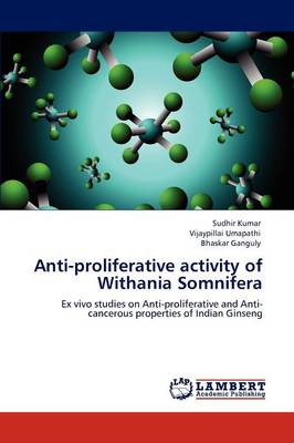Anti-Proliferative Activity of Withania Somnifera (Paperback)