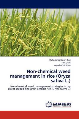 Non-Chemical Weed Management in Rice (Oryza Sativa L.) (Paperback)