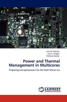 Power and Thermal Management in Multicores (Paperback)