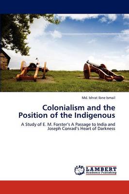 Colonialism and the Position of the Indigenous (Paperback)