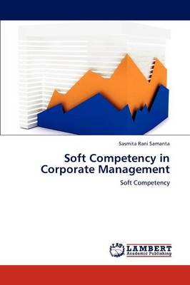 Soft Competency in Corporate Management (Paperback)